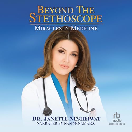 Beyond The Stethoscope By Dr. Janette Nesheiwat